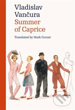 Summer of Caprice - Vladislav Vančura, Jiří Grus (ilustrácie), Karolinum, 2016