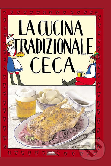 Levně La cucina tradizionale ceca (Tradiční česká kuchyně) - kniha z kategorie Česká kuchyňa