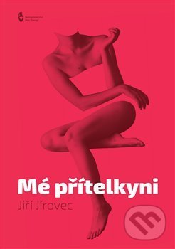 Levně Mé přítelkyni - Jiří Jírovec - kniha z kategorie Humanitné a spoločenské vedy