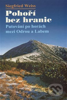Levně Pohoří bez hranic - Putování po horách mezi Odrou a Labem - kniha z kategorie Fotografie