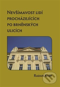 Levně Nevšímavost lidí procházejících po brněnských ulicích - kniha z kategorie Mapy a cestovanie