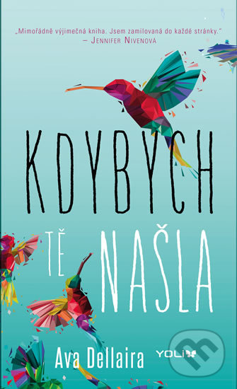 Levně Kdybych tě našla - Ava Dellaira - kniha z kategorie Beletria