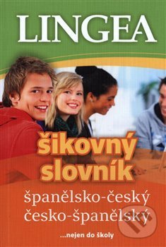 Kniha: Španělsko-český, česko-španělský šikovný slovník (Lingea). Lingea, 2018