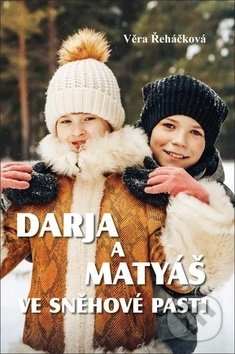 Levně Darja a Matyáš ve sněhové pasti - Věra Řeháčková - kniha z kategorie Beletria