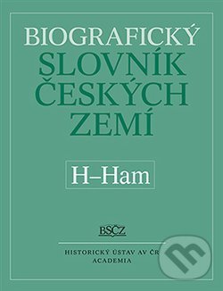 Levně Biografický slovník českých zemí (H-Ham) - Marie Makariusová - kniha z kategorie História