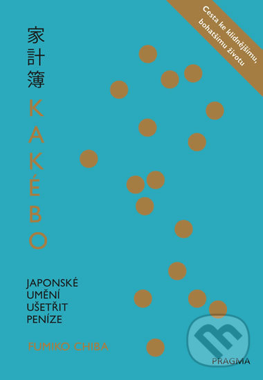 Kakébo - Japonské umění ušetřit peníze - Fumiko Chiba, Pragma, 2019