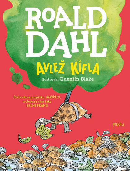 Avlež Kífla - Roald Dahl, Quentin Blake (ilustrátor), Pikola, 2019