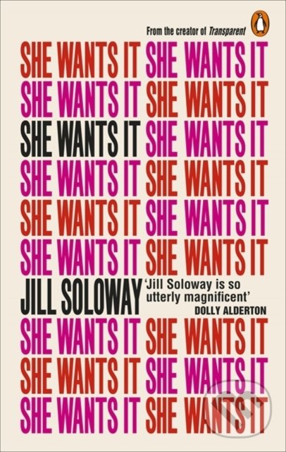 Levně She Wants It (Desire, Power, and Toppling the Patriarchy) - kniha z kategorie Spoločenská beletria
