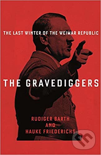 Levně The Gravediggers (The Last Winter of the Weimar Republic) - kniha z kategorie História
