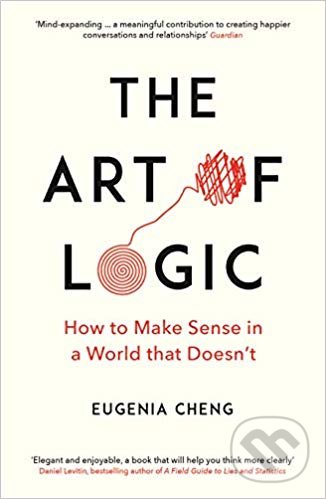 Levně The Art of Logic (How to Make Sense in a World that Doesn't) - kniha z kategorie Psychológia