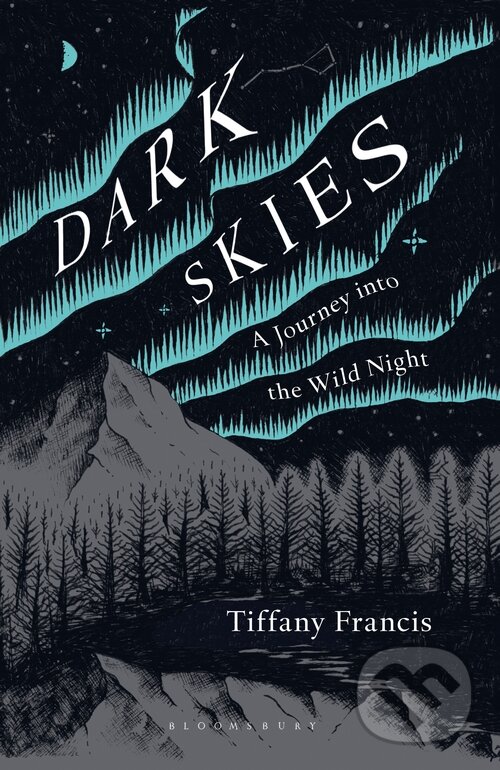 Dark Skies - Tiffany Francis, Bloomsbury, 2019