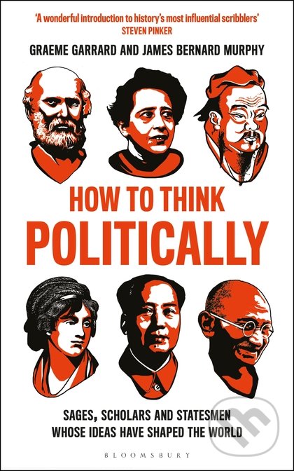 Levně How to Think Politically (Sages, Scholars and Statesmen Whose Ideas Have Shaped the World) - kniha z kategorie Filozofia