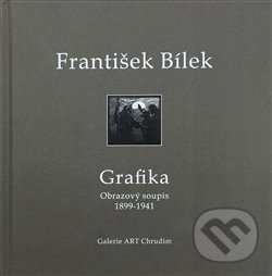 Levně František Bílek - grafika (Obrazový soupis 1899 - 1941) - kniha z kategorie Grafika