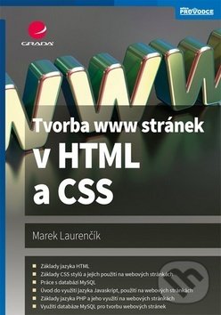Levně Tvorba www stránek v HTML a CSS - Marek Laurenčík - kniha z kategorie Programovanie