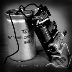 Levně Screamin´ The Blues - Hoochie Coochie Band