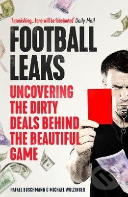 Levně Football Leaks (Uncovering the Dirty Deals Behind the Beautiful Game) - kniha z kategorie Kolektívne športy