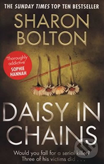 Daisy In Chains - Sharon J. Bolton, Transworld, 2017