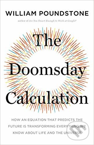 Kniha: The Doomsday Calculation (William Poundstone)