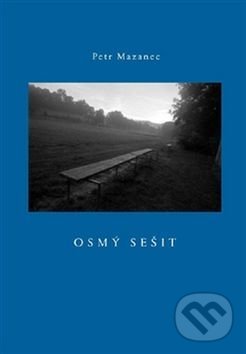 Levně Osmý sešit - Petr Mazanec - kniha z kategorie Poézia
