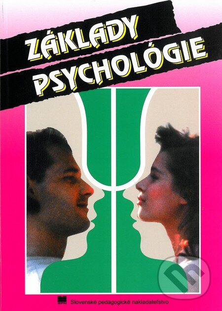 Základy psychológie - Marián Košč, Slovenské pedagogické nakladateľstvo - Mladé letá, 2009