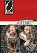 Kniha: Tycho a Kepler (Kitty Ferguson). Academia, 2009