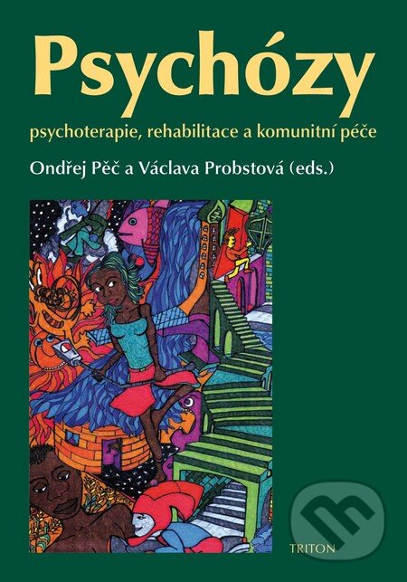 Kniha: Psychózy (Ondřej Pěč a Václava Probstová). Triton, 2009