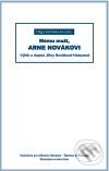 Kniha: Mému muži, Arne Novákovi (Olga Jeřábková). Barrister & Principal, 2008
