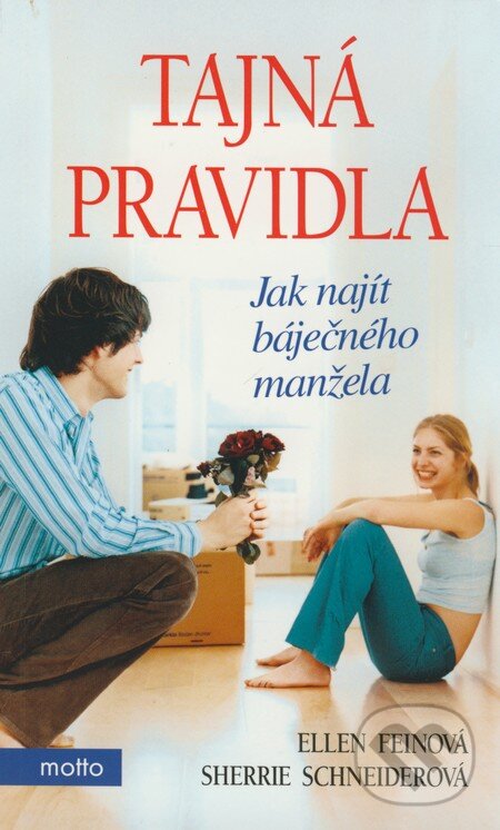 Kniha: Tajná pravidla (Ellen Feinová a Sherrie Schneiderová). Motto, 2008