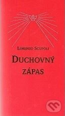 Kniha: Duchovný zápas (Lorenzo Scupoli). Oto Németh, 2006