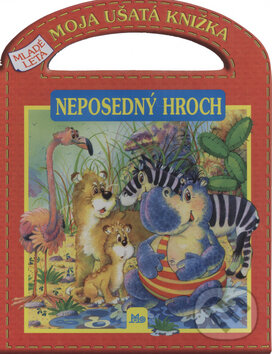 Kniha: Neposedný hroch (Leo Seidler). Slovenské pedagogické nakladateľstvo - Mladé letá, 2004