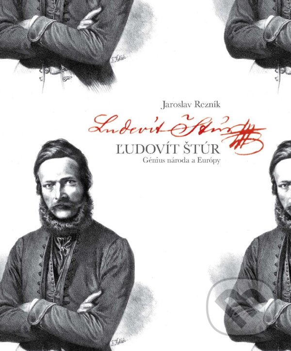 Levně Ľudovít Štúr (Génius národa a Európy) - Jaroslav Rezník - kniha z kategorie Životopisy