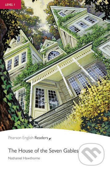 The House of the Seven Gables - Nathaniel Hawthorne, Pearson, 2008