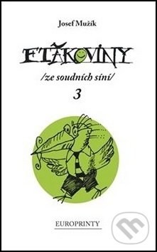 Levně Ftákoviny 3 - Josef Mužík - kniha z kategorie Beletria