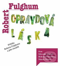Levně Opravdová láska - Robert Fulghum - audiokniha z kategorie Beletria