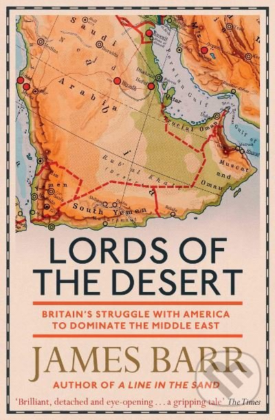 Levně Lords of the Desert (Britain's Struggle with America to Dominate the Middle East) - kniha z kategorie História