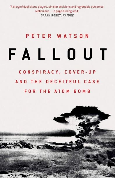Levně Fallout (Conspiracy, Cover-Up and the Deceitful Case for the Atom Bomb) - kniha z kategorie História