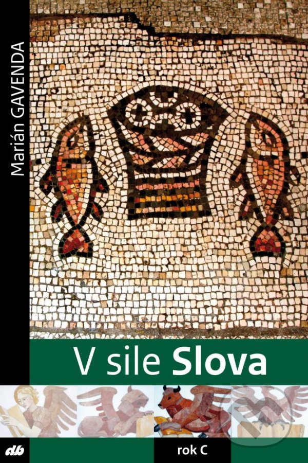 Levně V sile Slova - rok C - Marián Gavenda - kniha z kategorie Knihy o Biblii