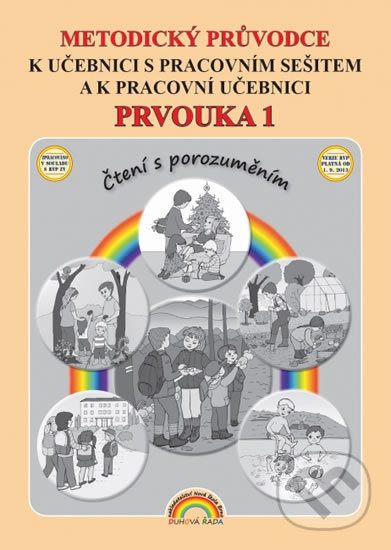 Prvouka 1 - Metodický průvodce k učebnici s pracovním sešitem a k pracovní učebnici - Thea Vieweghová, Nakladatelství Nová škola Brno, 2019