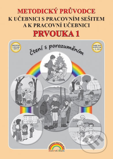 Levně Prvouka 1 - Metodický průvodce k učebnici s pracovním sešitem a k pracovní učebnici - kniha z kategorie 1. stupeň