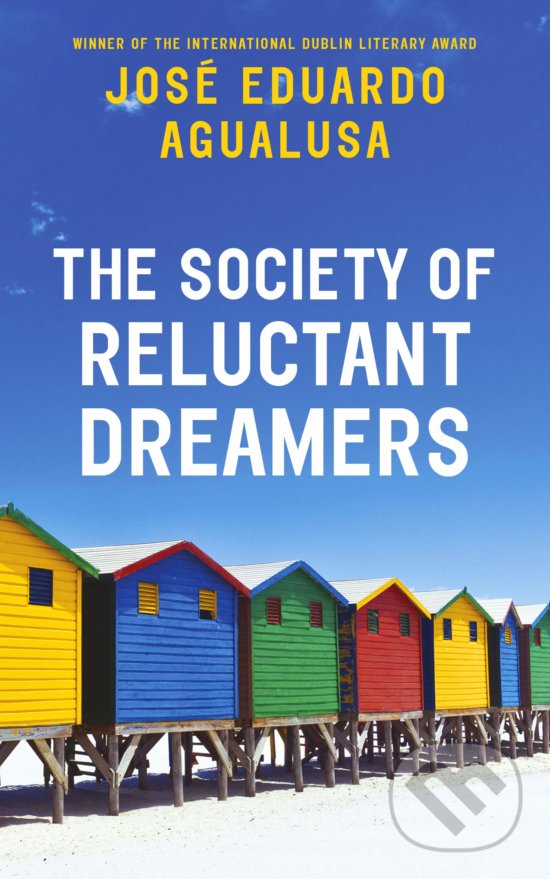 The Society of Reluctant Dreamers - Jose Eduardo Agualusa, Harvill Secker, 2019