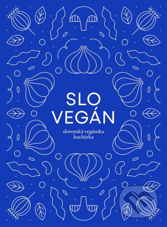 Levně Slovegán (Slovenská vegánska kuchárka) - Nikoleta Kováčová - kniha z kategorie Slovenská kuchyňa