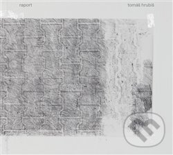 Levně Raport - Tomáš Hrubiš