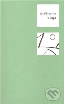 Levně V Kupě - Josef Kroutvor - kniha z kategorie Poézia