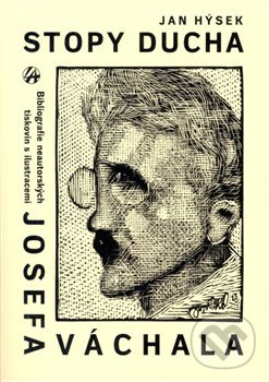 Levně Stopy ducha (Bibliografie neautorských tiskovin s ilustracemi JOSEFA VÁCHALA vydaných česky za jeho života) - kniha z kategorie Maliarstvo a…