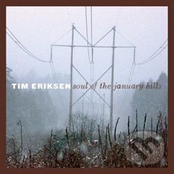 Levně Soul Of The January Hills - Tim Eriksen