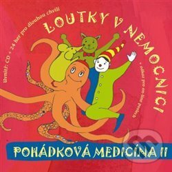 Levně Pohádková medicína II - Loutky v nemocnici - audiokniha z kategorie Domáce
