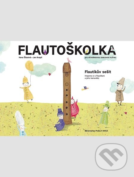 Levně Flautoškolka (Flautíkův sešit pro děti) - Hana Šťastná - kniha z kategorie Noty