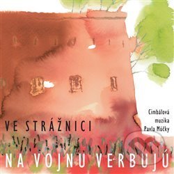 Kniha Ve Strážnici na vojnu verbujú
