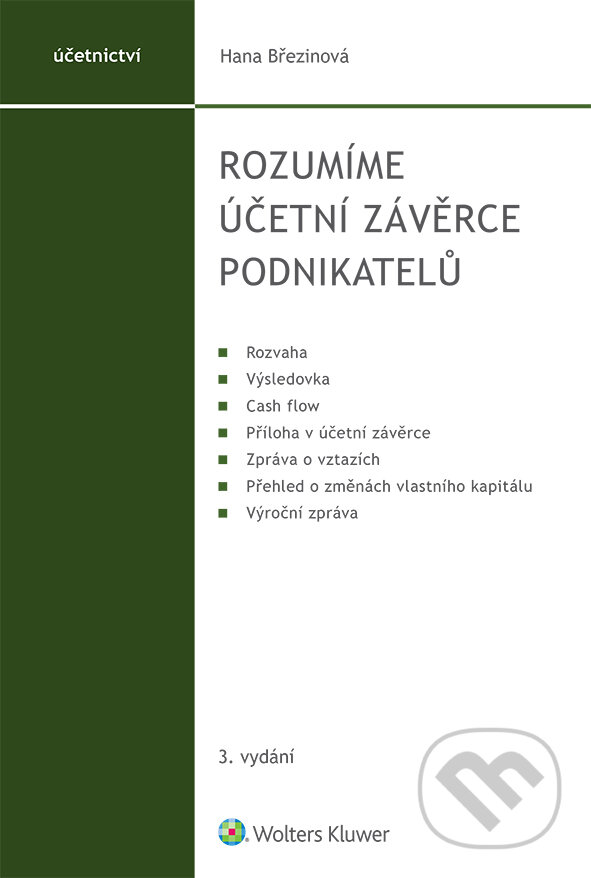 Rozumíme účetní závěrce podnikatelů - 3. vydání - Hana Březinová, Wolters Kluwer ČR, 2019