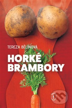 Levně Horké brambory - Tereza Bělinová - kniha z kategorie Beletria